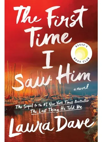 The First Time I Saw Him by Laura Dave