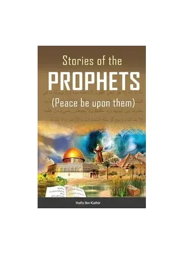 Stories of the Prophets by Hafiz Ibn Kathir