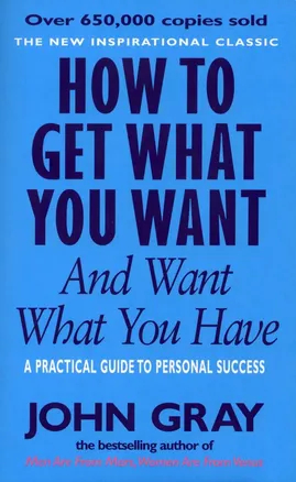 How To Get What You Want by John Gray