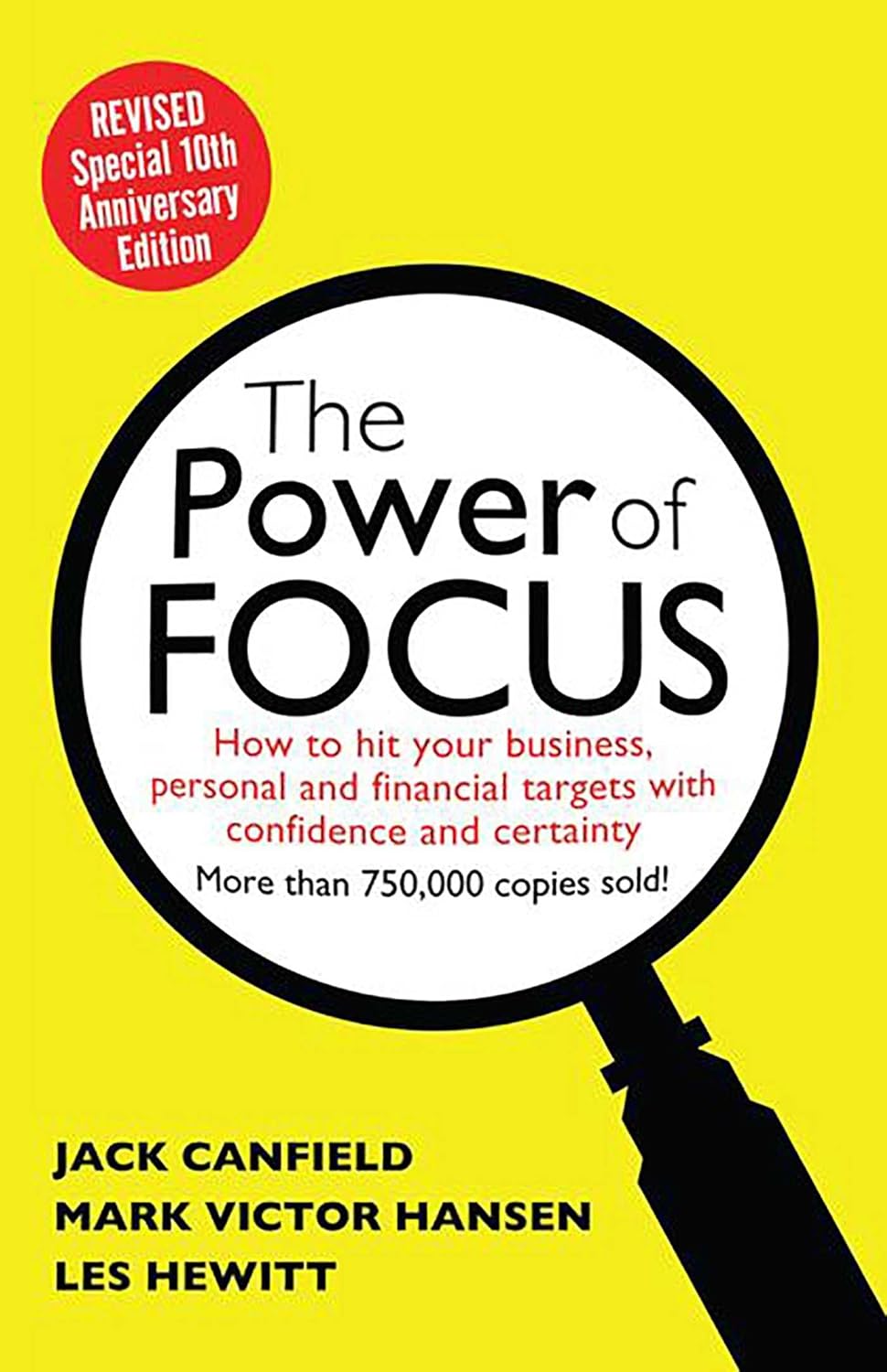 The Power of Focus by Jack Canfield, Mark Victor Hansen, and Les Hewitt