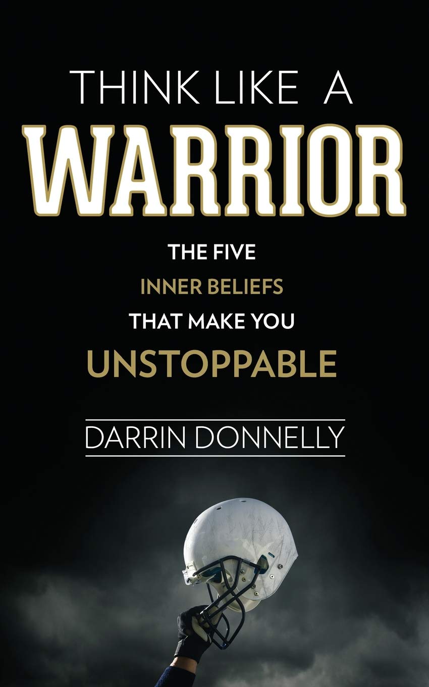 Think Like a Warrior by Darrin Donnelly