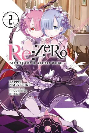 Re:ZERO Vol. 2 (light novel): Starting Life in Another World by Tappei Nagatsuki