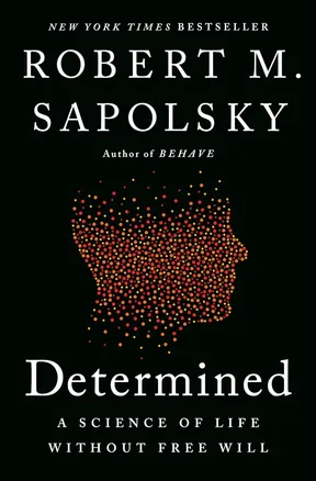 Determined by Robert M. Sapolsky