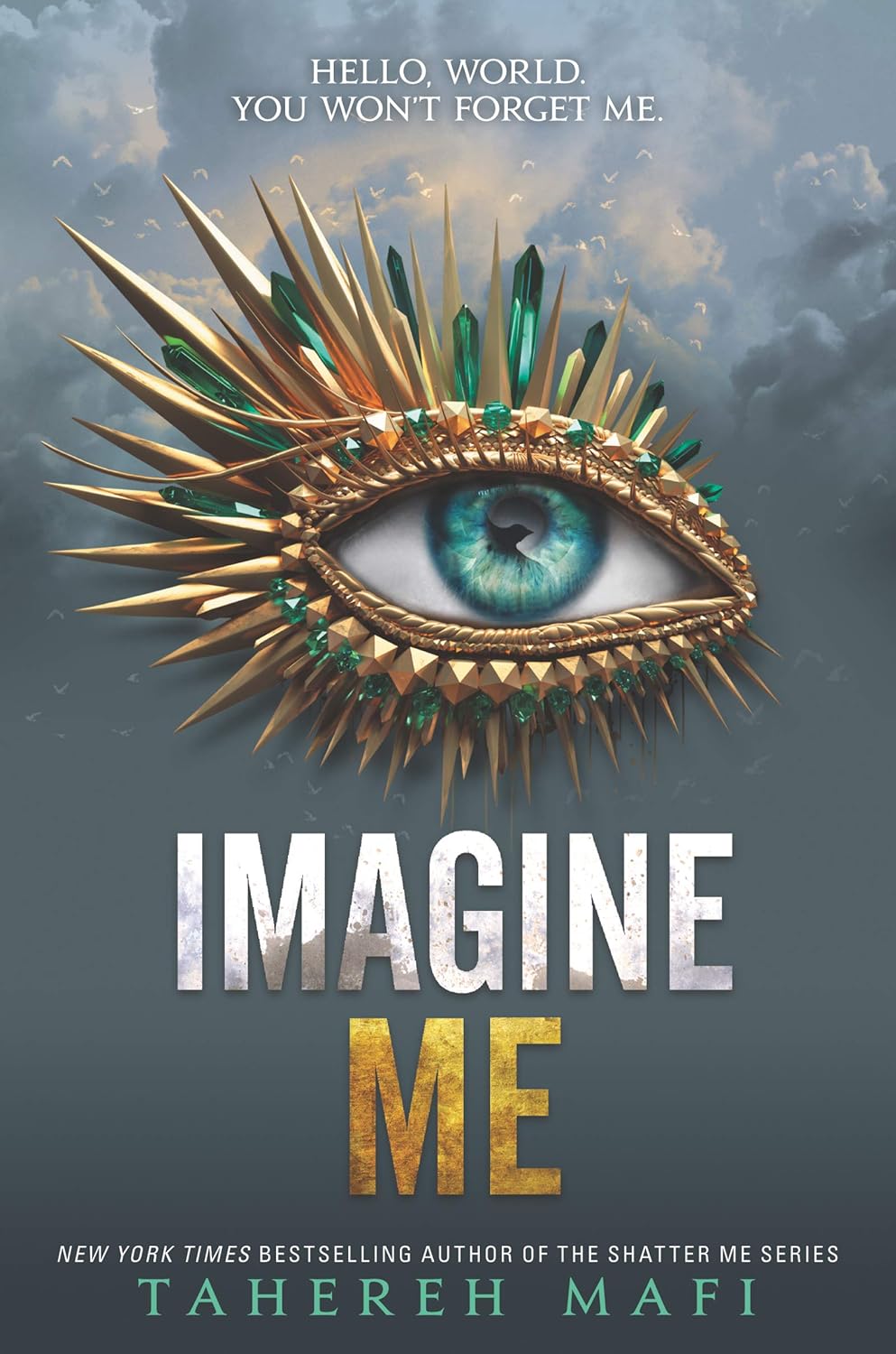 Imagine Me (Shatter Me, #6) by Tahereh Mafi
