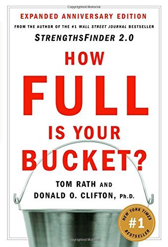 How Full Is Your Bucket? by Tom Rath & Donald O. Clifton