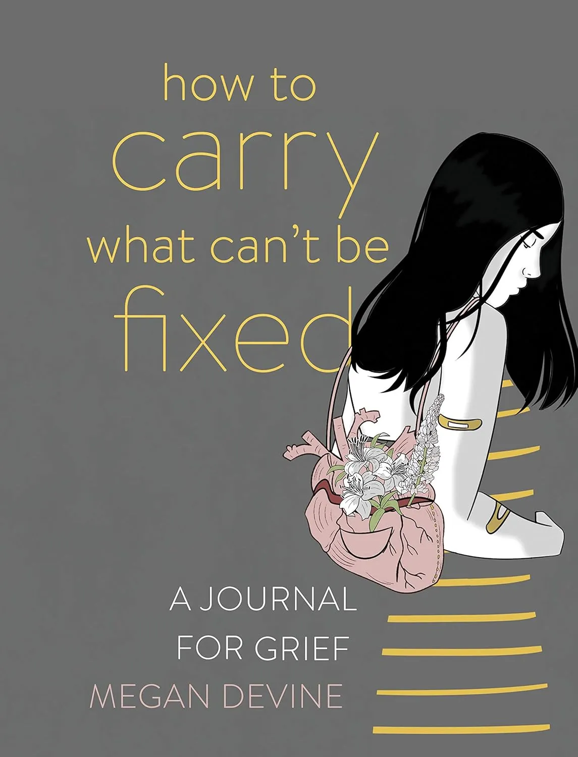How to Carry What Can't Be Fixed by Megan Devine