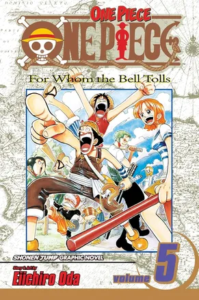 One Piece, Vol. 5: For Whom the Bell Tolls 5 by Eiichiro Oda
