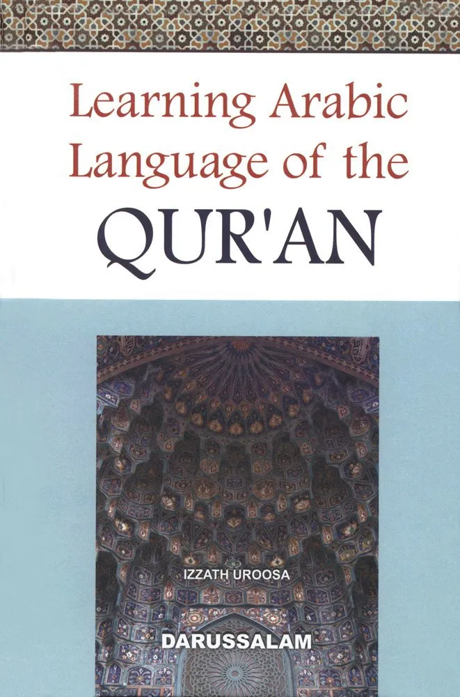 Learning Arabic Language Of The Quran by Izzath Uroosa