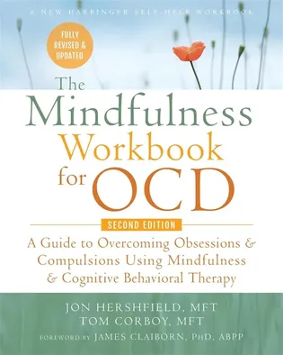The Mindfulness Workbook for OCD by Jon Hershfield