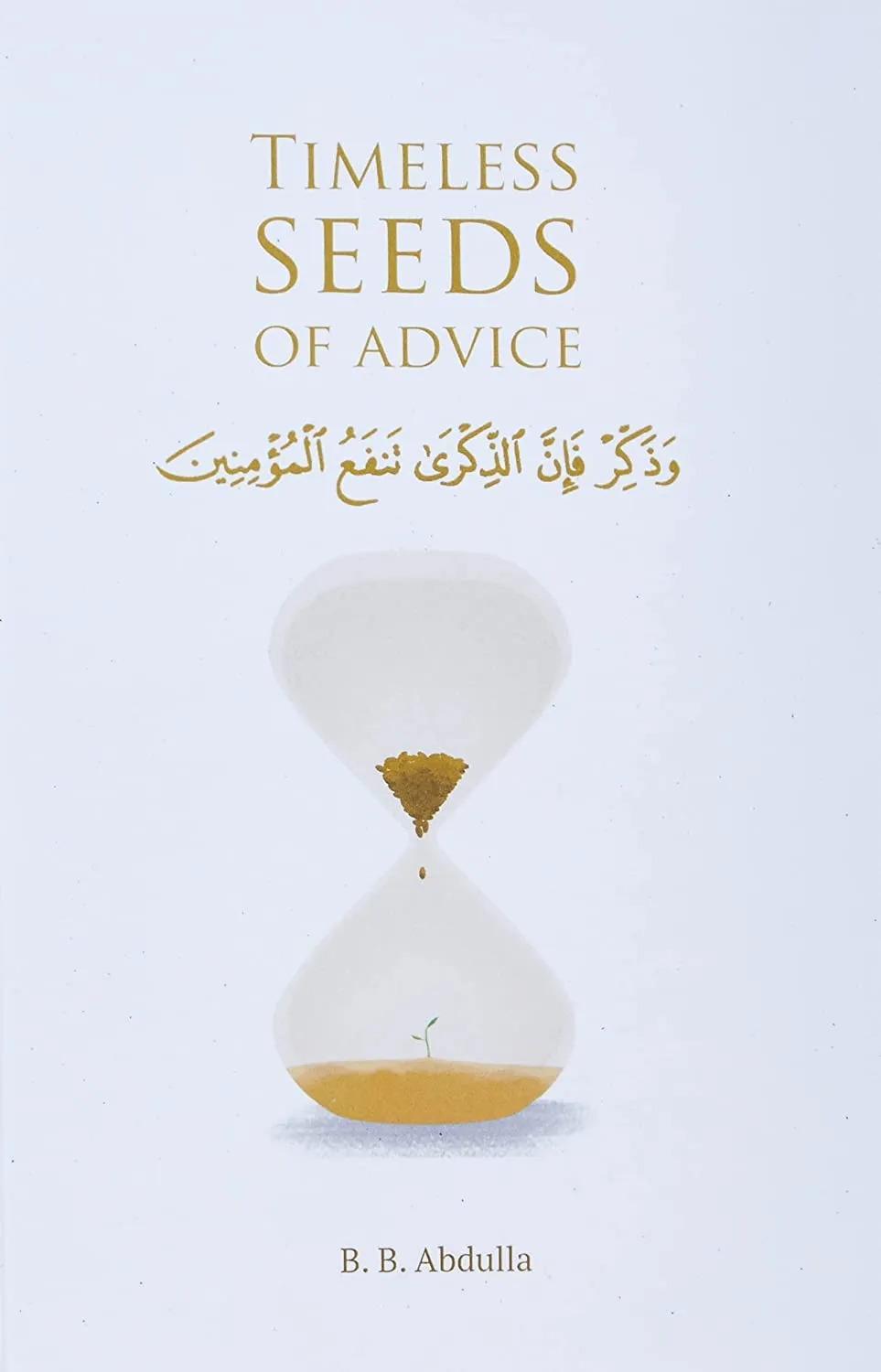 Timeless Seeds of Advice - B.B. Abdulla (Premium Print)
