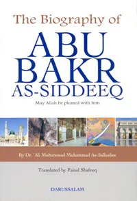 The Biography of Abu Bakr as-Siddeeq by Dr. Ali Muhammad al-Sallabi