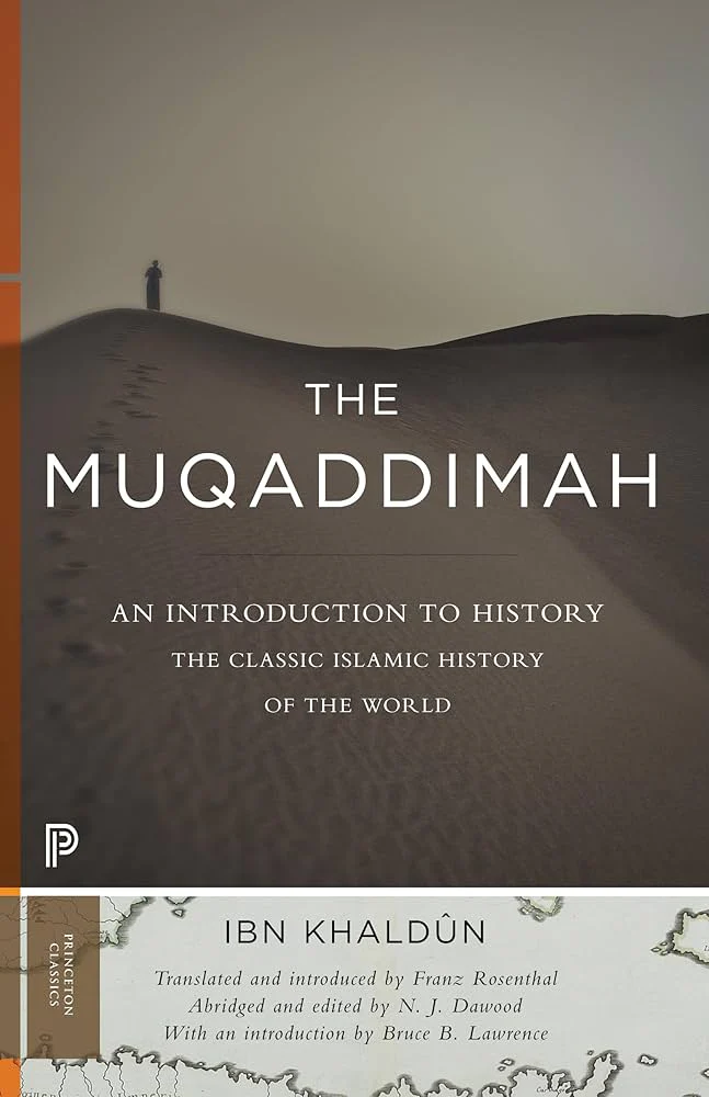 The Muqaddimah by Abd al-Rahman Ibn Khaldun