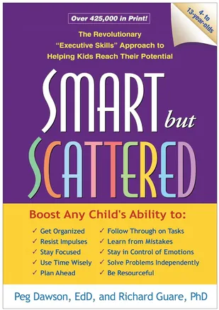 Smart but Scattered by Peg Dawson & Richard Guare