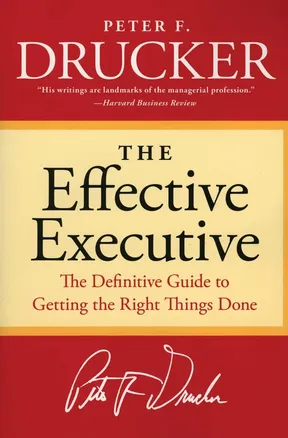 The Effective Executive by Peter F. Drucker