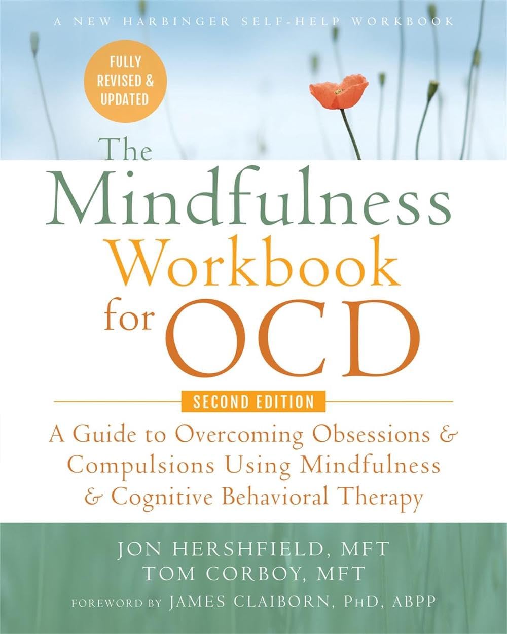 The Mindfulness Workbook for OCD: A Guide to Overcoming Obsessions and Compulsions Using Mindfulness and Cognitive Behavioral Therapy by Jon Hershfield