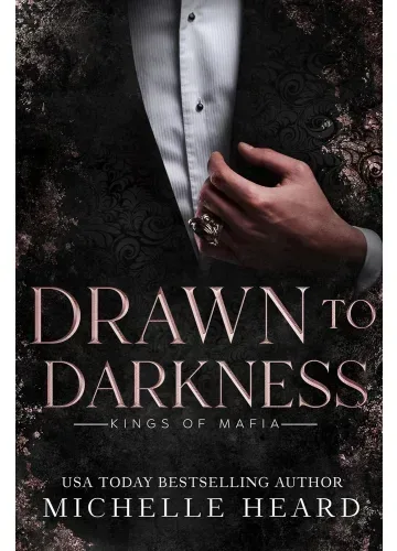 Drawn to Darkness (Kings of Mafia #4) by Michelle Heard