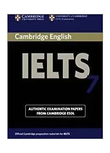 Official Cambridge IELTS 7 Academic Student's Book with Answers