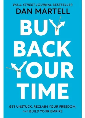 Buy Back Your Time by Dan Martell