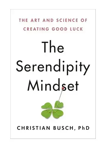 The Serendipity Mindset by Christian Busch
