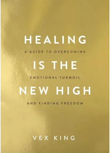 Healing Is the New High by Vex King