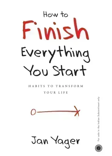 How to Finish Everything You Start by Jan Yager
