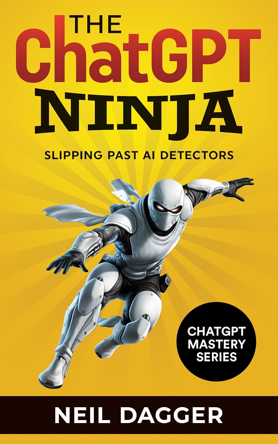 The ChatGPT Ninja by Neil Dagger