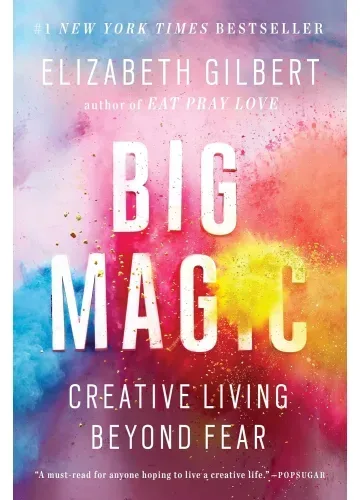 Big Magic by Elizabeth Gilbert