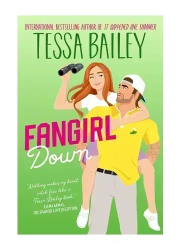 Fangirl Down by Tessa Bailey