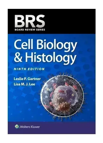 BRS Cell Biology & Histology by Leslie P. Gartner, Lisa M. J. Lee
