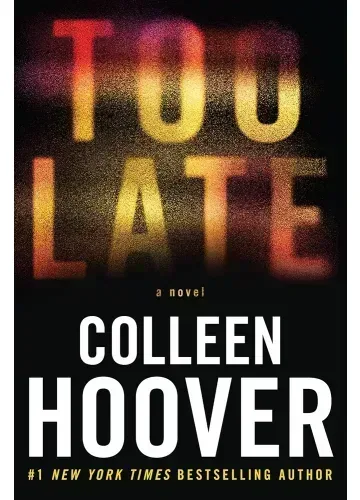 Too Late by Colleen Hoover