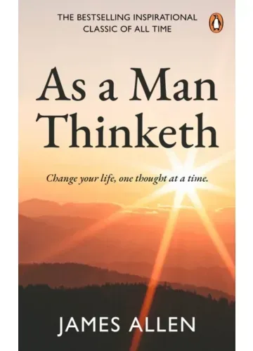 As a Man Thinketh by James Allen