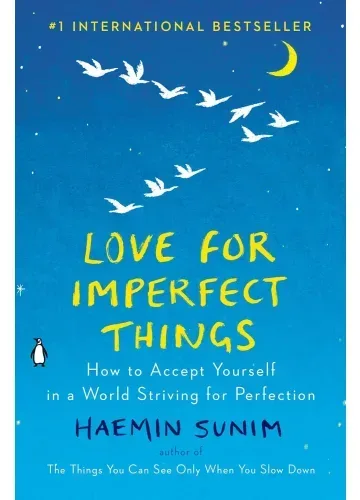 Love for Imperfect Things by Haemin Sunim