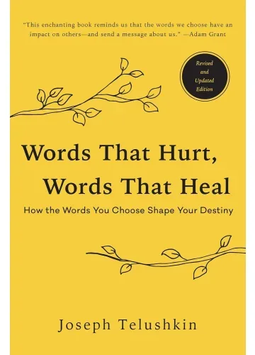 Words That Hurt, Words That Heal by Joseph Telushkin