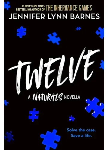 Twelve: The Naturals Novella (Book 4.5) by Jennifer Lynn Barnes