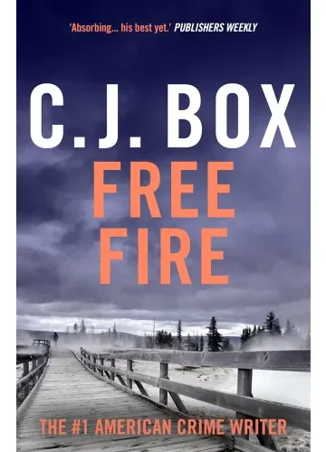 Free Fire by C.J. Box (Joe Pickett #7)