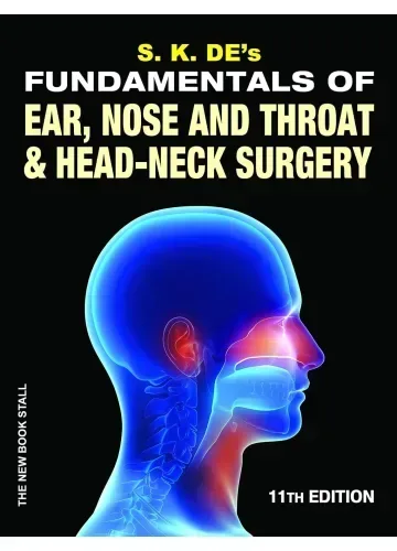 Fundamentals of Ear, Nose and Throat & Head-Neck Surgery