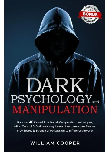 Dark Psychology and Manipulation by William Cooper