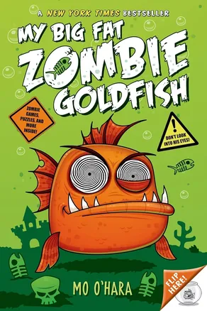 My Big Fat Zombie Goldfish by Mo O'Hara