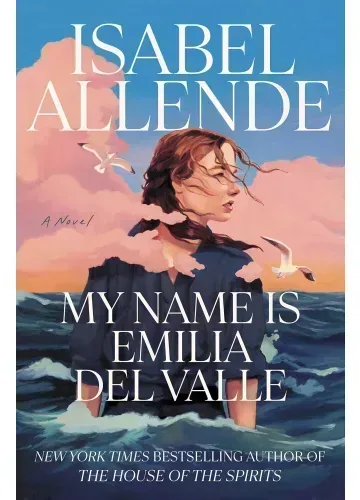 My Name Is Emilia del Valle by Isabel Allende
