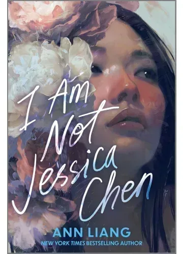 I Am Not Jessica Chen by Ann Liang