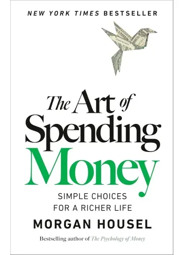 The Art of Spending Money by Morgan Housel
