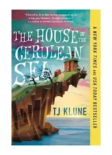 The House in the Cerulean Sea (Cerulean Chronicles, #1) by T.J. Klune