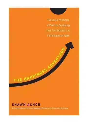 The Happiness Advantage by Shawn Achor
