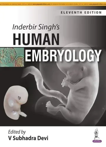 Inderbir Singh's Human Embryology by V Subhadra Devi