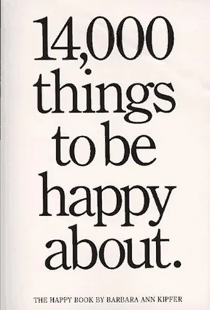 14,000 Things to Be Happy About by Barbara Ann Kipfer