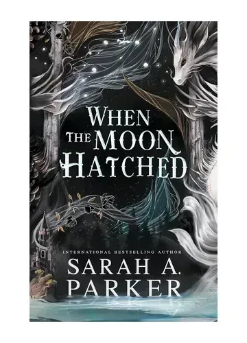 When the Moon Hatched (Moonfall, #1) by Sarah A. Parker