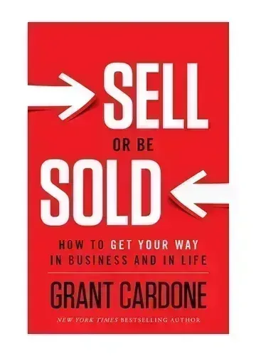 Sell or Be Sold by Grant Cardone