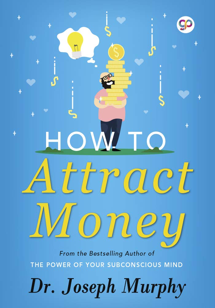 How to Attract Money by Joseph Murphy