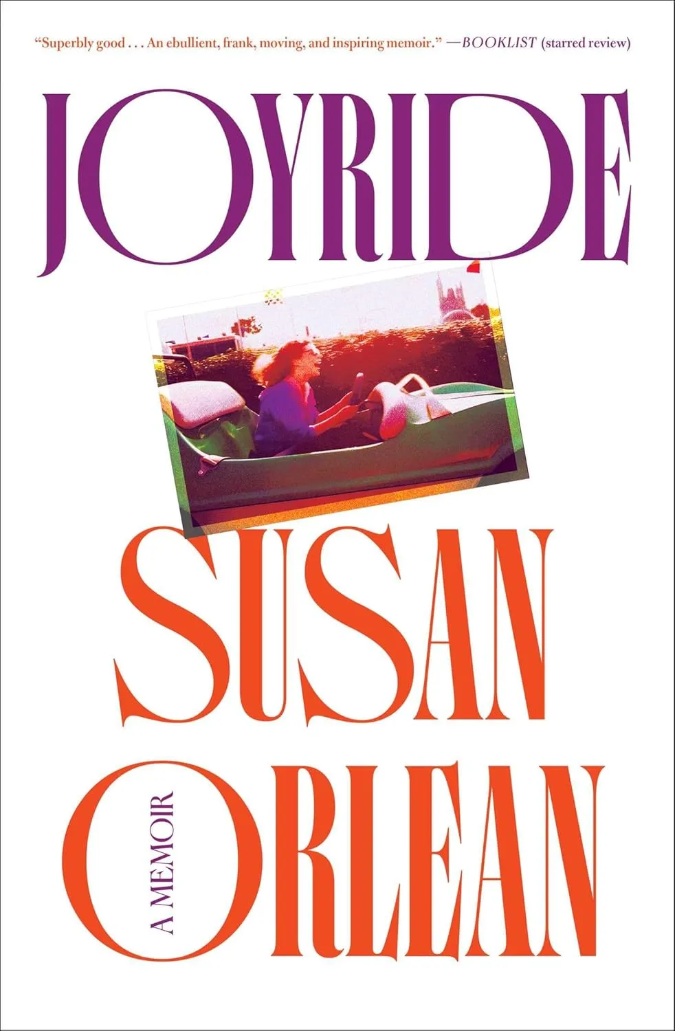 Joyride by Susan Orlean