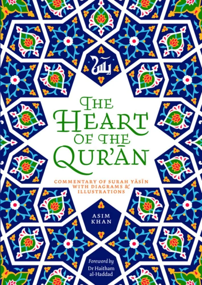 The Heart of the Qur'an by Asim Khan